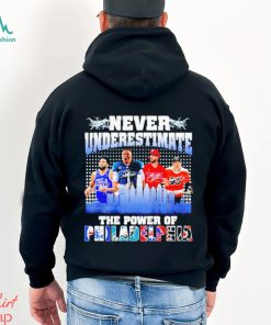 Never Underestimate The Power Of Philadelphia Signature Shirt, hoodie, sweater, long sleeve and tank top Never Underestimate The Power Of Philadelphia Signature Shirt