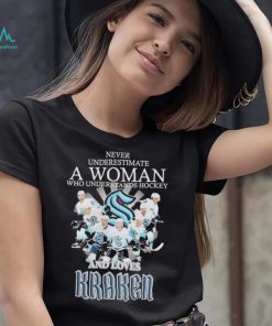 Never Underestimate a Woman who understands Hockey and loves Kraken team player 2023 shirt