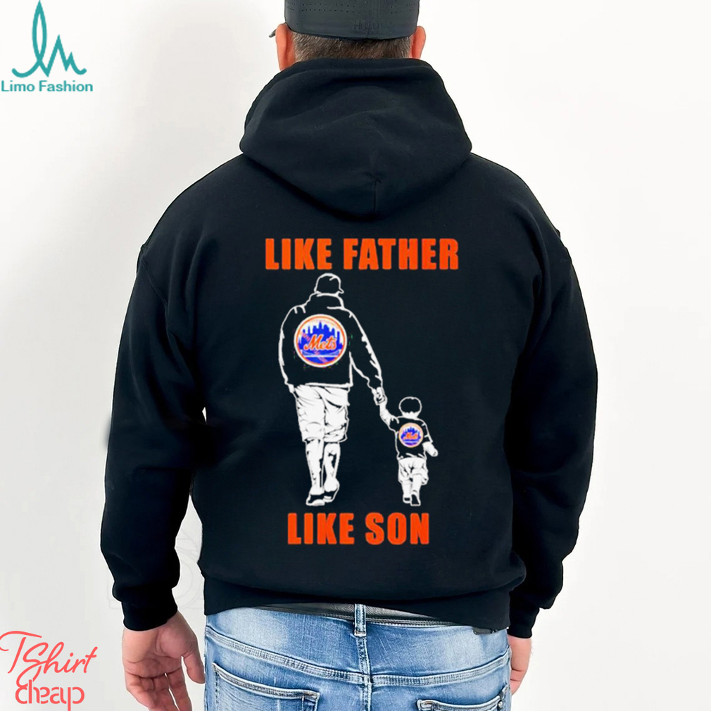 New York Mets like father like son shirt, hoodie, sweater, long sleeve and  tank top