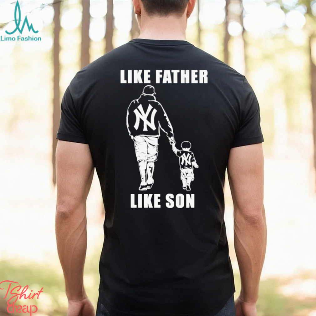 New York Yankees Like Father Like Son Shirt