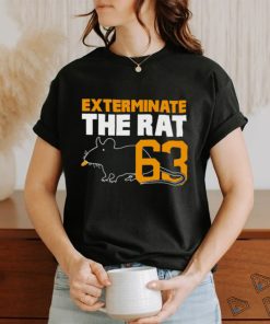 Nice exterminate the rat 63 T shirt