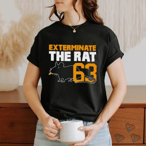 Nice exterminate the rat 63 T shirt