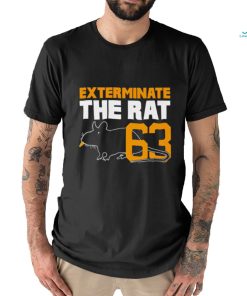 Nice exterminate the rat 63 T shirt