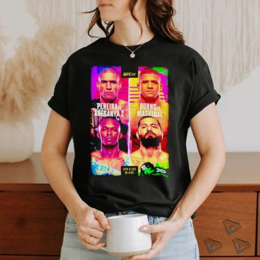 Nice pereira Vs Adesanya and Burns vs Masvidal Event shirt