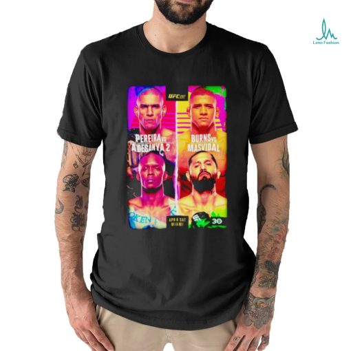 Nice pereira Vs Adesanya and Burns vs Masvidal Event shirt