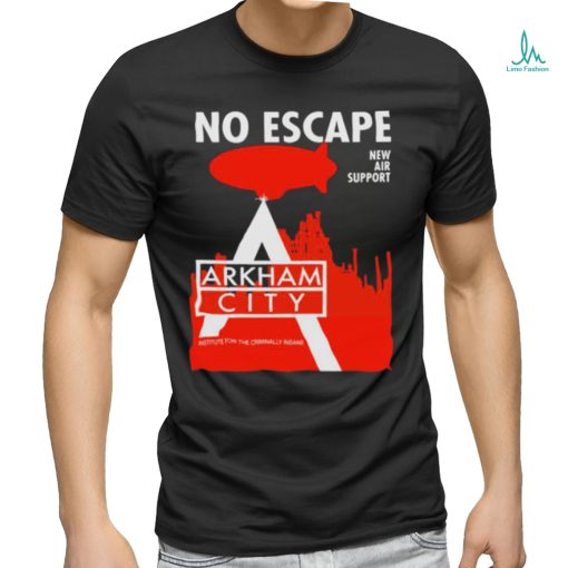 No Escape New Air Support Arkham City Ac Propaganda shirt