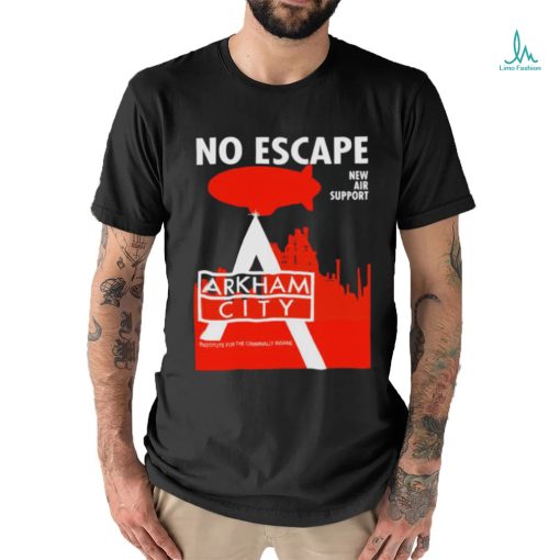 No Escape New Air Support Arkham City Ac Propaganda shirt