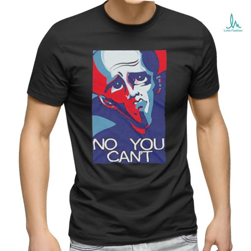 No You Can’t Megamind Shirt