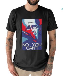 No You Can’t Megamind Shirt