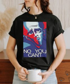 No You Can’t Megamind Shirt