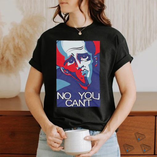 No You Can’t Megamind Shirt