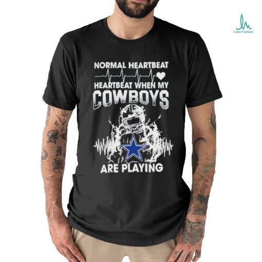 Normal Heartbeat When My Cowboys Are Playing Shirt