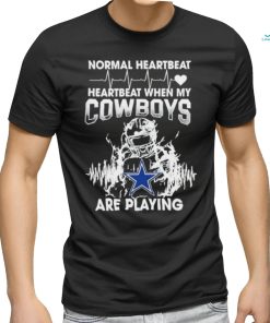 Normal Heartbeat When My Cowboys Are Playing Shirt