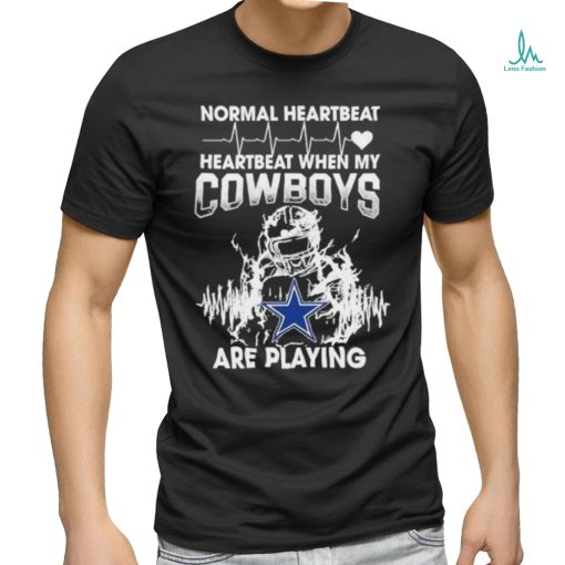 Normal Heartbeat When My Cowboys Are Playing Shirt