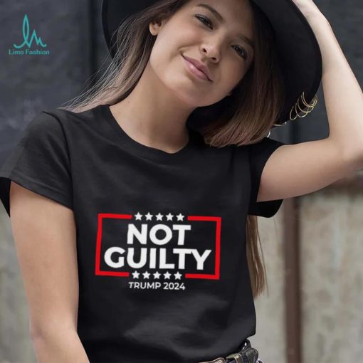 Not Guilty Trump 2024 shirt