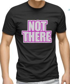 Not There Tee Shirt