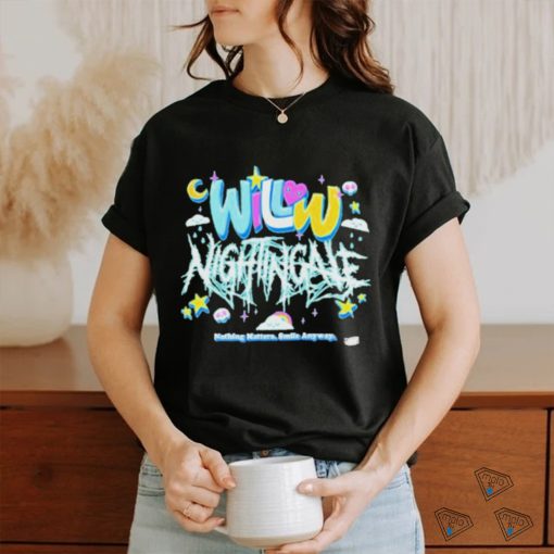 Nothing Matters Smile Anyway Shirt