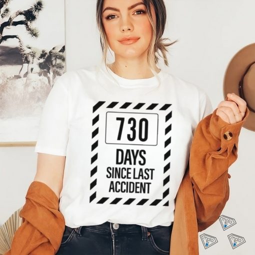 Official 730 Days Since Last Accident Shirt