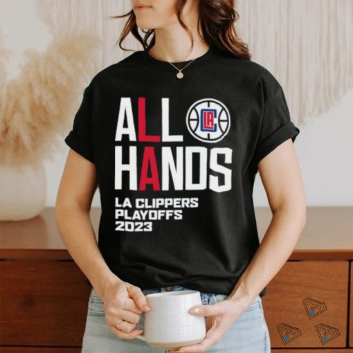 Official All Hand LA Clippers 2023 Lokup shirt