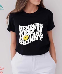 Official Benders Keep You Hot And Skinny shirt