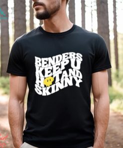 Official Benders Keep You Hot And Skinny shirt