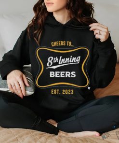 Official Cheers To 8th Inning Beers est 2023 shirt