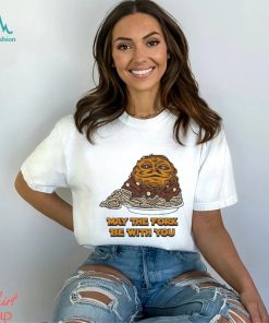 Official ChilI the hutt may the fork be with you T shirt