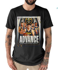 Official Denver Nuggets 2023 Advance To The Western Conference Semifinals shirt