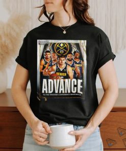 Official Denver Nuggets 2023 Advance To The Western Conference Semifinals shirt