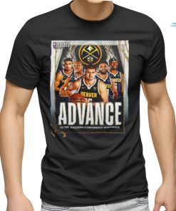 Official Denver Nuggets 2023 Advance To The Western Conference Semifinals shirt