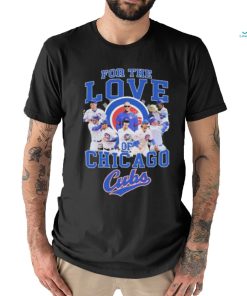 Official For The Love Of Chicago Cubs Baseball Signatures Shirt