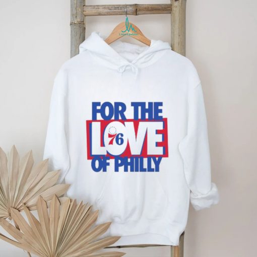 Official For The Love Of Philly 2023 shirt