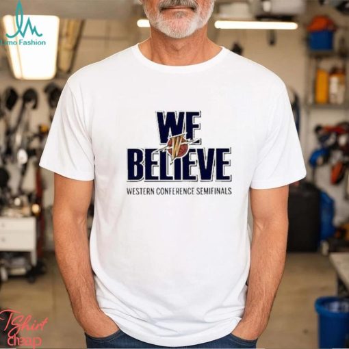 Official Golden State Warriors We Believe Western Conference Semifinals Shirt
