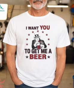 Official I Want You To Get Me A Beer Brew Shirt