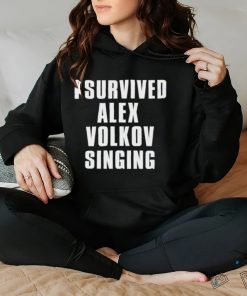 Official I survived Alex Volkov Singing Shirt