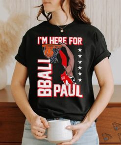 Official I’m Here For Bball Paul Shirt