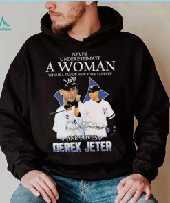 Official Never underestimate a woman who is a fan of New York Yankees and love Derek Jeter signature shirt