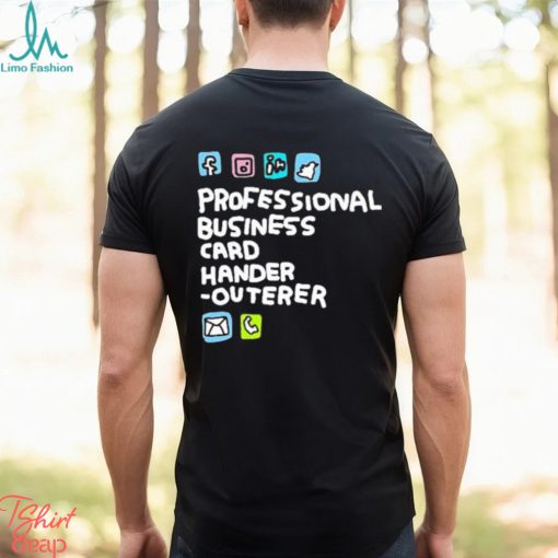 Official Professional Business Card Hander Outerer T Shirt