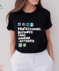 Official Professional Business Card Hander Outerer T Shirt