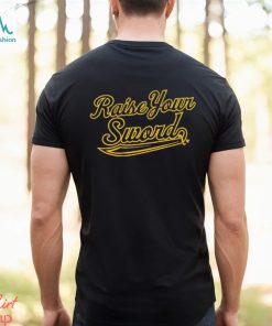 Official Raise Your Sword Pittsburgh Pirates slogan Shirt