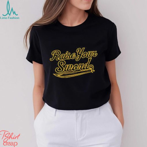 Official Raise Your Sword Pittsburgh Pirates slogan Shirt