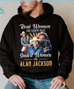 Official Real Women Love Country Music Smart Women Love Alan Jackson Shirt