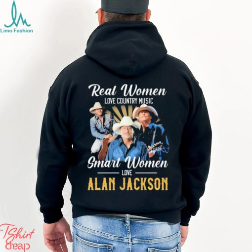 Official Real Women love country Music smart Women love Alan Jackson shirt