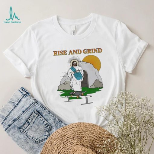 Official Rise And Grind Jesus shirt