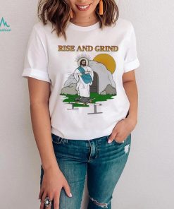 Official Rise And Grind Jesus shirt