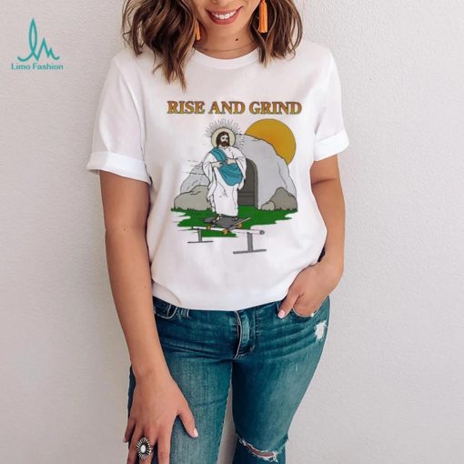 Official Rise And Grind Jesus shirt