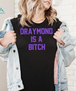 Official Sacramento Kings Draymond is a bitch shirt