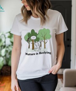 Official Sick Nature Is Heelying Shirt