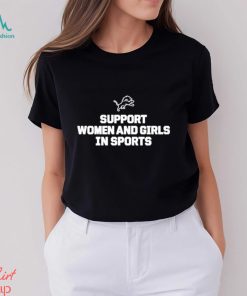 Official Support Women And Girls In Sports Shirt