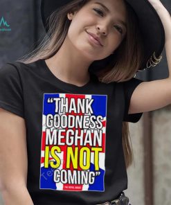 Official Thank Goodness Meghan Is Not Coming Tee Thebodylanguageguy Merch